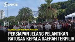 Liputan6 Update: Pelantikan 481 Pasangan Kepala Daerah Terpilih, Siap Kerja Ngebut?