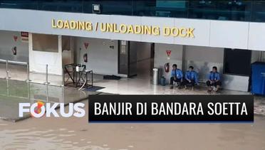 Banjir Genangi Area Loading Dock Terminal 3 Bandara Soetta, Aktivitas Terganggu | Fokus