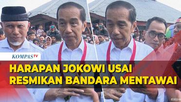 [FULL] Harapan Jokowi usai Resmikan Bandara Mentawai, di Sumatera Barat