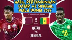 Hasil Pertandingan Piala Dunia Qatar 2022 : Qatar 1 Vs Senegal 3