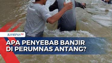 Air Sempat Setinggi 50 hingga 100 CM, Apa Penyebab Banjir di Perumnas Antang Makassar?