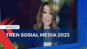 Prediksi Tren Sosial Media Tahun 2023