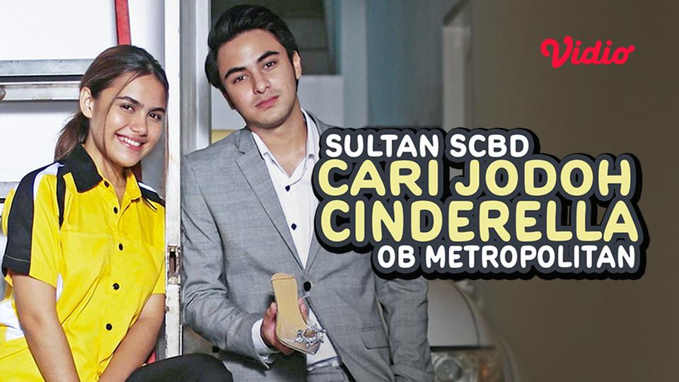 Sultan SCBD Cari Jodoh Cinderella OB Metropolitan