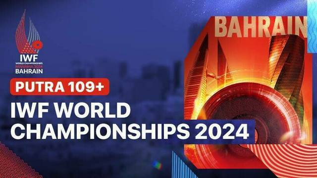 Putra 109+ Kg - Grup A - Full Match | IWF World Championship 2024