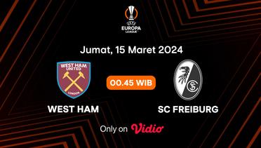 Jadwal Pertandingan | West Ham vs SC Freiburg - 15 Maret 2024, 00:45 WIB | UEFA Europa League 2023/24