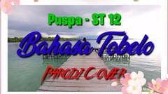 PUSPA ST12 - Bahasa Tobelo Parodi Cover