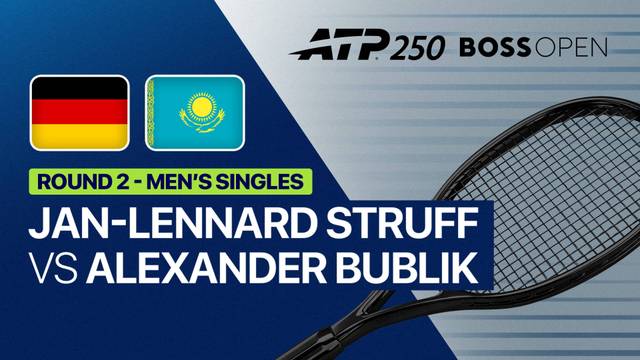 Jan-Lennard Struff vs Alexander Bublik - Full Match | ATP 250: BOSS Open 2026
