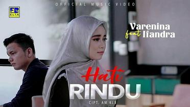 Varenina ft Ifandra - Hati Rindu (Official Video)