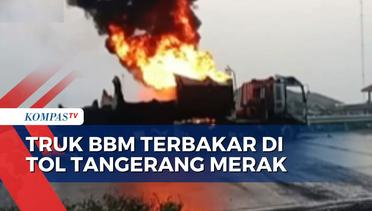 Truk Tangki Milik PT Pertamina Terbakar di Tol Tangerang Merak, Proses Pemadaman Butuh Waktu 4 Jam!