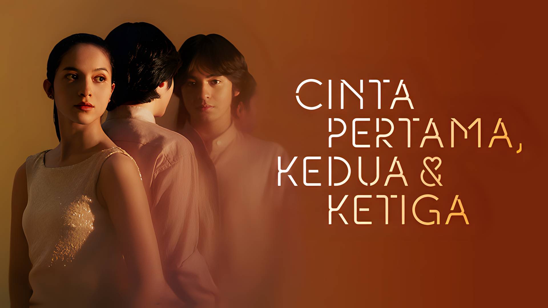 Cinta Pertama, Kedua & Ketiga