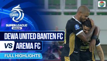 Dewa United Banten FC VS Arema FC - Full Highlights | BRI Super League 2025/26