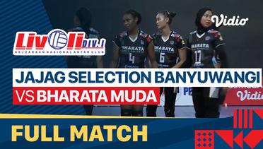 Full Match | Jajag Selection Banyuwangi vs Bharata Muda | Livoli Divisi 1 Putri 2022