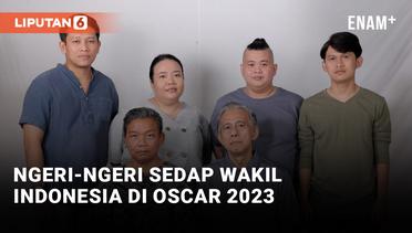 Ngeri-ngeri Sedap Jadi Wakil Indonesia di Piala Oscar 2023