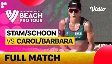 Full Match | Round 1 - Center Court : Stam/Schoon (NED) vs Carol/Barbara (BRA) | Beach Pro Tour Elite16 Uberlandia, Brazil 2023