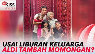 Usai Liburan Keluarga, Aldi Taher Tambah Momongan? | Kiss Pagi