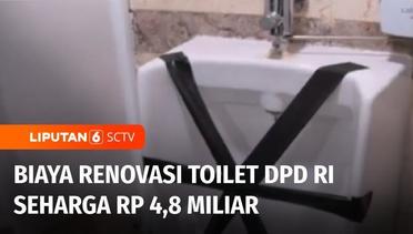 Kontroversi Renovasi Toilet DPD RI Seharga Rp 4,8 Miliar | Liputan 6