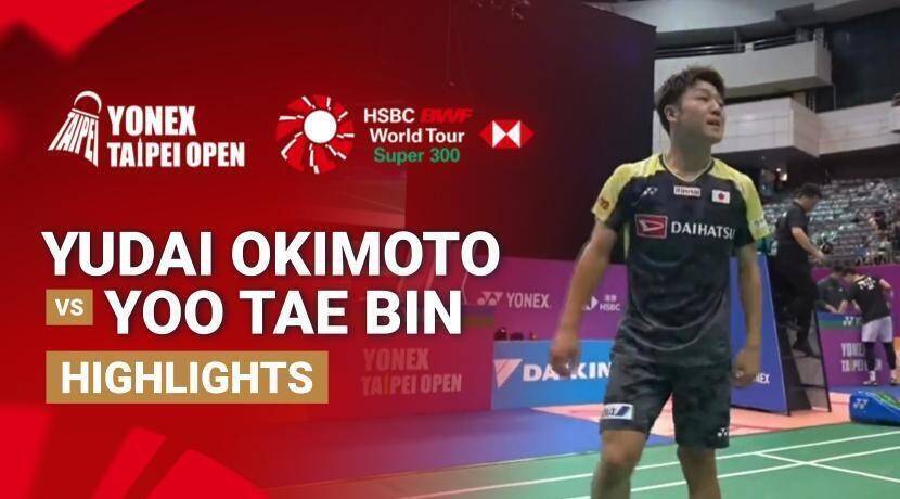 Yudai Okimoto (JPN) vs Yoo Tae Bin (KOR) - Men's Singles Final | YONEX Taipei Open 2026