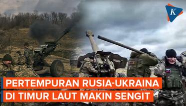 Makin Sengit, Rusia-Ukraina Saling Klaim Kemenangan dalam Pertempuran di Timur Laut