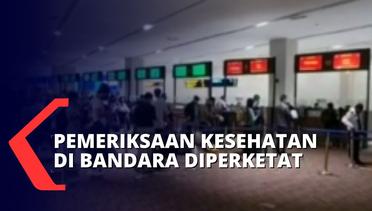 Waspada Subvarian Covid XBB, Pemeriksaan Kesehatan di Bandara Soekarno Hatta Diperketat