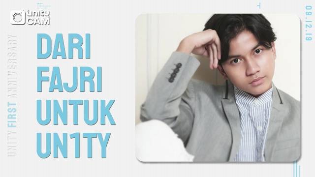 Surat Fajri untuk UN1TY #UN1VERSARY