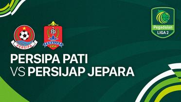 Persipa Pati vs Persijap Jepara - Full Match | Liga 2 2023/24