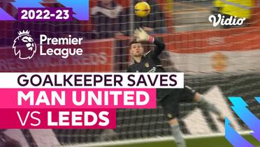 Aksi Penyelamatan Kiper | Man United vs Leeds | Premier League 2022/23