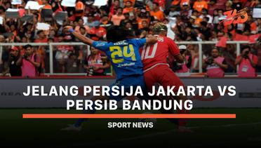 5 Fakta Jelang Persija Jakarta vs Persib Bandung
