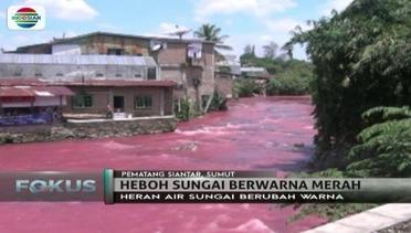 Air Sungai Berubah Warna Menjadi Merah, Warga Pematang Siantar Heboh - Fokus Pagi