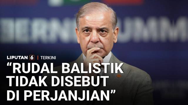 TERNYATA! Soal Rudal Balistik Tidak Pernah Disebut di MoU Iran-AS, PM Pakistan Jelaskan | Liputan 6