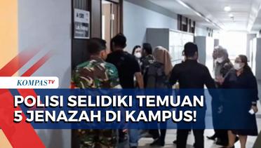 Polisi Olah TKP Universitas Lokasi Penemuan 5 Jenazah! Apa Hasilnya?