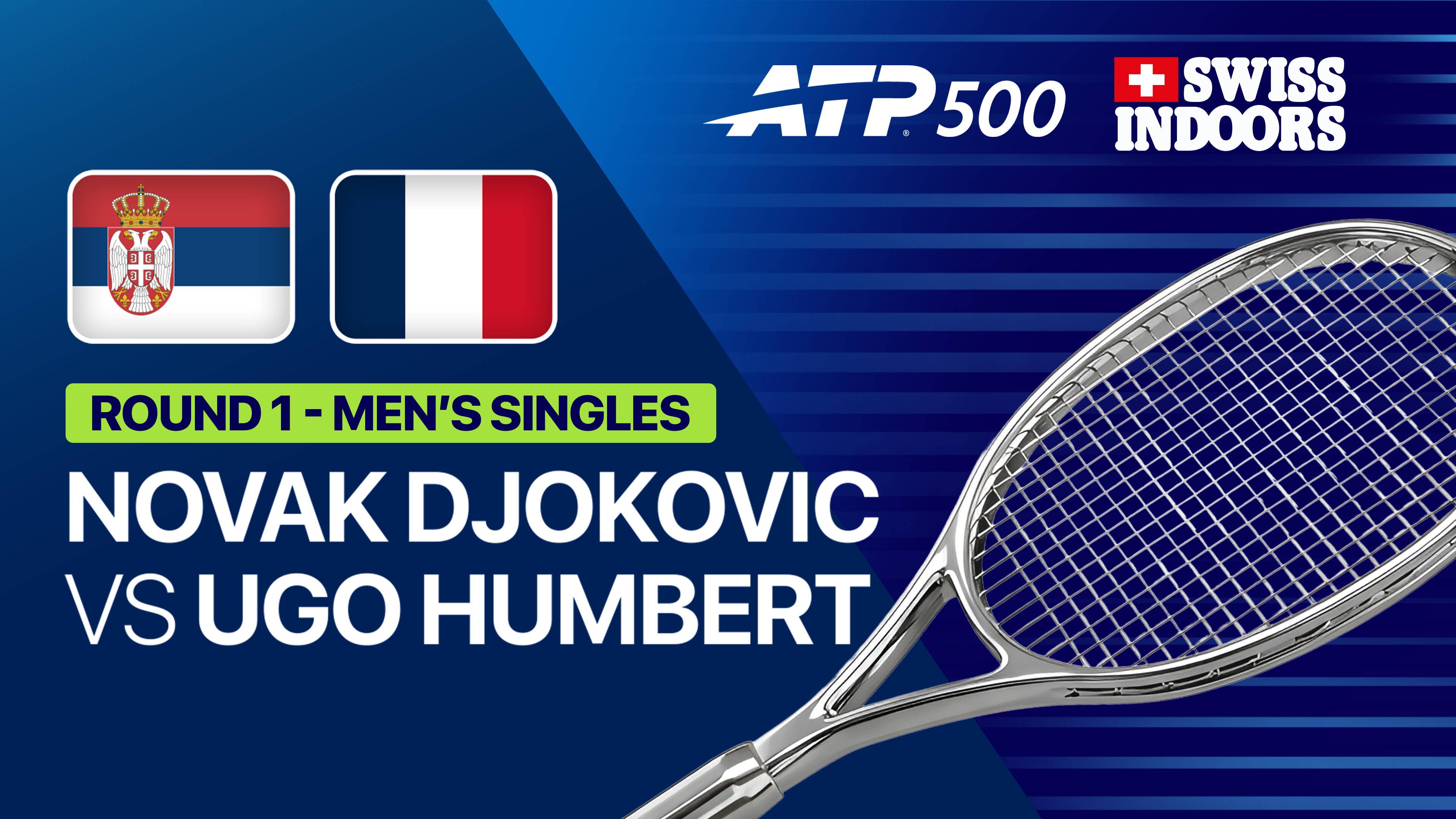 Novak Djokovic vs Ugo Humbert - Round 1 | ATP 500: Swiss Indoors Basel 2026