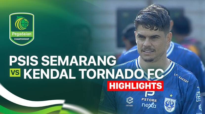 PSIS Semarang vs Kendal Tornado FC