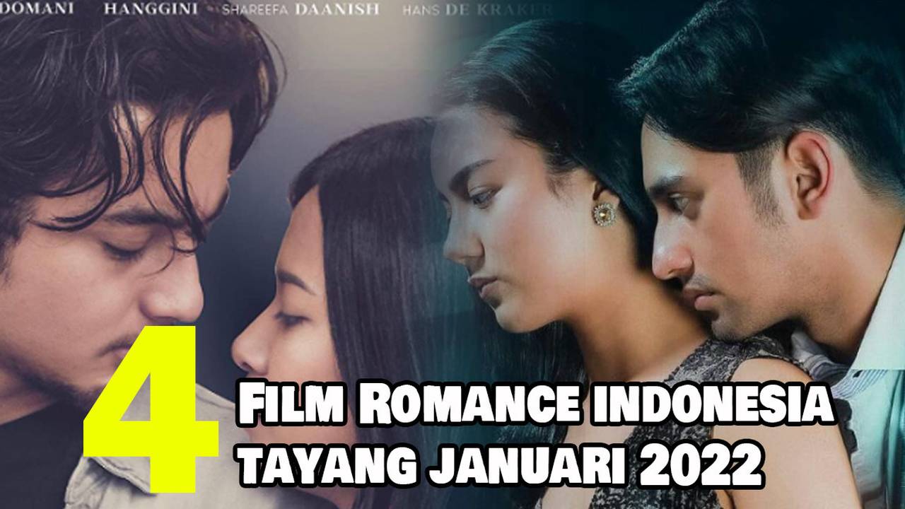 4 Rekomendasi Film Romance Indonesia Terbaru Yang Tayang Pada Januari 2022 Full Movie Vidio 