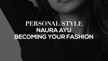Bagi Naura Tidak Ada Rules Pasti dalam Setiap Fashion Seseorang