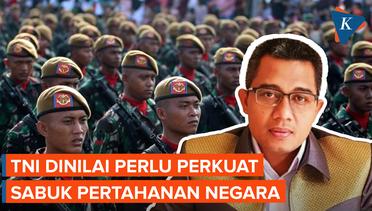 TNI Dinilai Perlu Perkuat Strategi Sabuk Pertahanan Negara