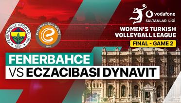 Final - Game 2: Fenerbahce Opet vs Eczacibasi Dynavit - Full Match | Turkish Women's Volleyball League