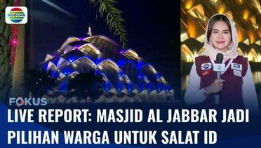 Live Report: Masjid Al Jabbar Jadi Pilihan Warga Bandung untuk Salat Id | Fokus