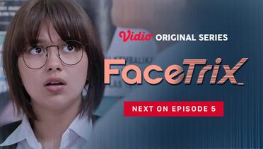 Facetrix - Vidio Original Series | Next On Episode 5