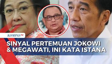 Kata Istana soal Rencana Pertemuan Jokowi dan Megawati