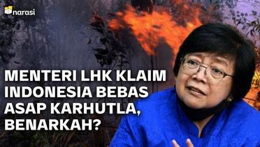 Benarkah Klaim Menteri LHK Soal Indonesia Bebas Asap Karhutla?