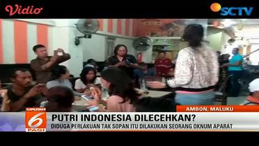 Putri Indonesia Mendapat Perlakuan Tak Pantas – Liputan 6 Pagi