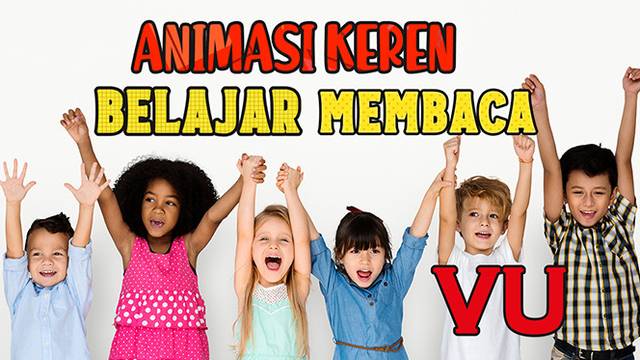 [VIDEO EDUKASI ANAK] CARA BELAJAR MEMBACA DUA SUKU KATA HURUF VU UNTUK ANAK TK PAUD SD