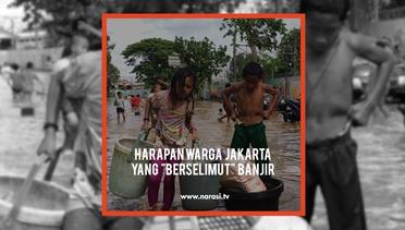 Harapan Warga Jakarta yang 'Berselimut' Banjir
