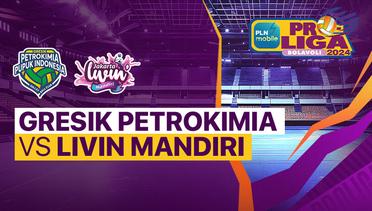 Putri: Gresik Petrokimia Pupuk Indonesia vs Jakarta Livin Mandiri - PLN Mobile Proliga 2024