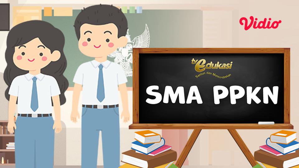TV Edukasi - SMA - PPKN