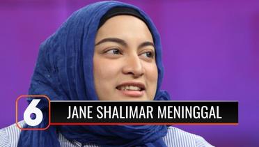 Aktris dan Politisi Jane Shalimar Meninggal Dunia setelah Berjuang Melawan Covid-19 | Liputan 6