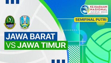 Semifinal Putri: Jawa Barat vs Jawa Timur - Full Match | Kejurnas Junior 2023