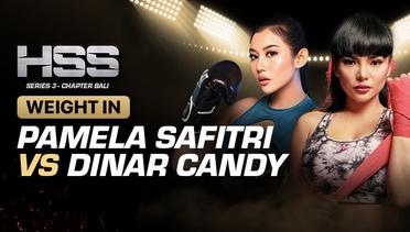 Full Match | HSS Series 3 Chapter Bali: Weigh In - Pamela Safitri vs Dinar Candy