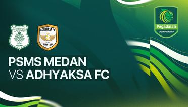 PSMS Medan vs Adhyaksa FC - Pegadaian Championship