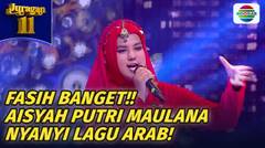 Arabian Song!! Aisyah Putri Maulana Fasih Banget Nyanyi Lagu Arab!! Kayak Kenal Lagunya?!?! | Juragan 11